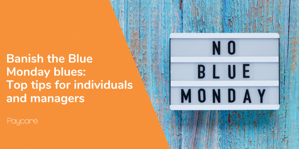 Banish the Blue Monday blues: Top tips for individuals and managers 